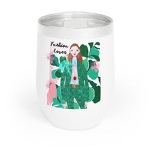 Load image into Gallery viewer, Fashion Lover Chill Wine Tumbler