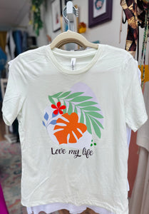 Love my life T-Shirt